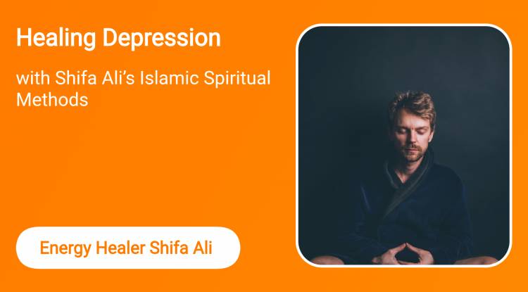 Healing Depression with Shifa Ali’s Islamic Spiritual Methods